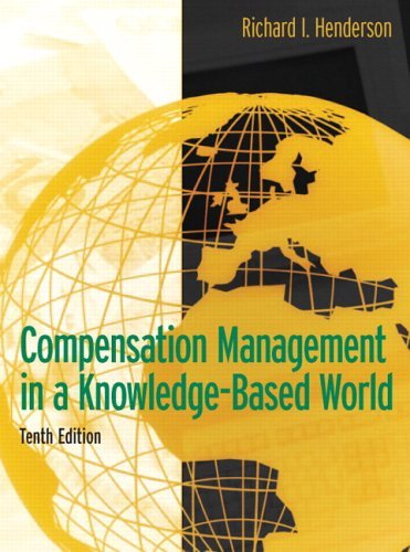 Richard Henderson Compensation Management In A Knowledge Based World 0010 Edition; 