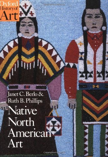 Berlo,Janet Catherine/ Phillips,Ruth B./Native North American Art