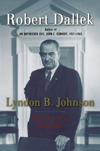 Robert Dallek/Lyndon B. Johnson@ Portrait of a President