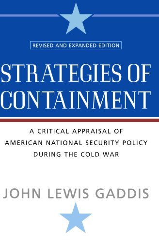 John Lewis Gaddis Strategies Of Containment A Critical Appraisal Of American National Securit Revised 