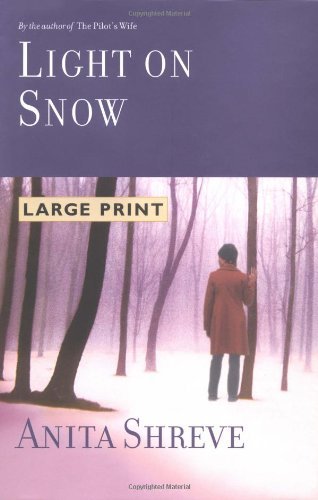 Anita Shreve/Light on Snow@LARGE PRINT