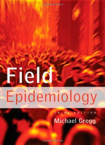 Michael Gregg Field Epidemiology 0003 Edition; 