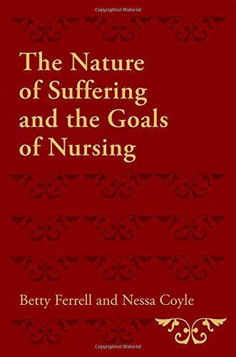 Betty R. Ferrell The Nature Of Suffering And The Goals Of Nursing 