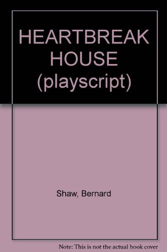 George Bernard Shaw/Heartbreak House: A Fantasia In The Russian Manner