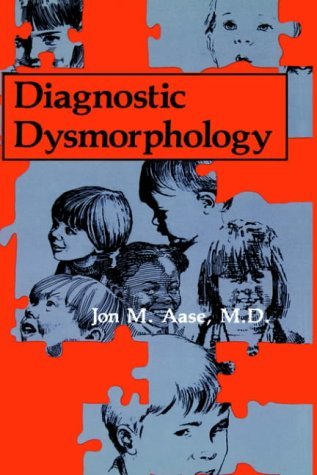 J. M. Aase Diagnostic Dysmorphology 1990 