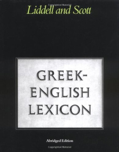 H. G. Liddell Abridged Greek English Lexicon Abridged 