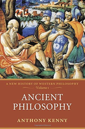 Anthony Kenny/Ancient Philosophy@ A New History of Western Philosophy, Volume I