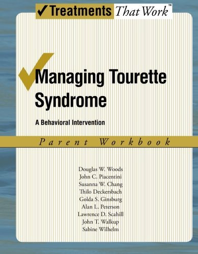 Douglas W. Woods Managing Tourette Syndrome A Behavioral Intervention Workbook Parent Workbo 