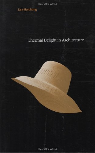 Lisa Heschong/Thermal Delight in Architecture