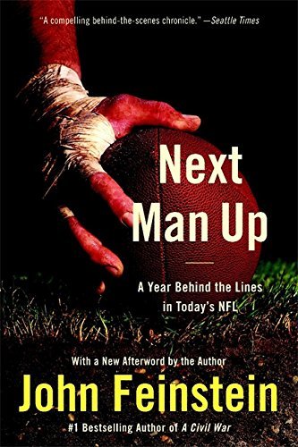 John Feinstein/Next Man Up@ A Year Behind the Lines in Today's NFL