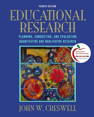 John W. Creswell Educational Research Planning Conducting And Evaluating Quantitative 0004 Edition; 
