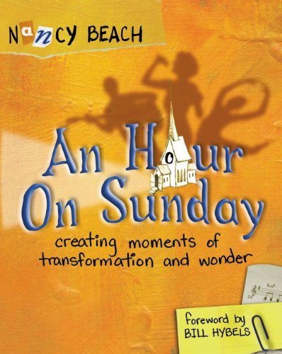 Nancy Beach/An Hour On Sunday@Creating Moments Of Transformation And Wonder
