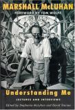 Marshall Mcluhan Understanding Me Lectures And Interviews Revised 
