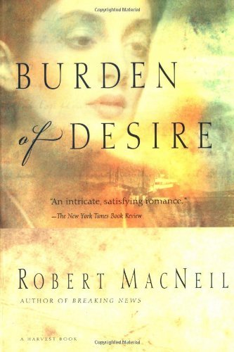 Robert MacNeil/Burden of Desire