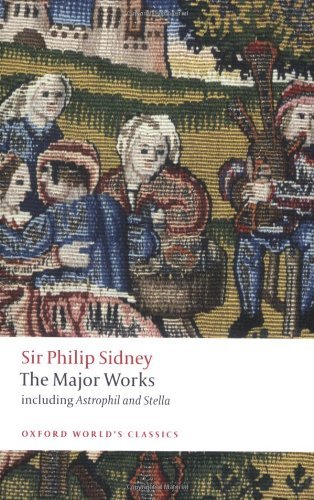 Philip Sidney/Sir Philip Sidney@ The Major Works