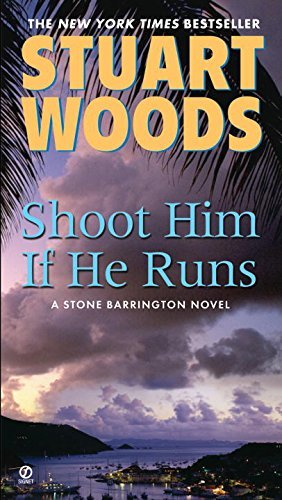 Stuart Woods/Shoot Him If He Runs