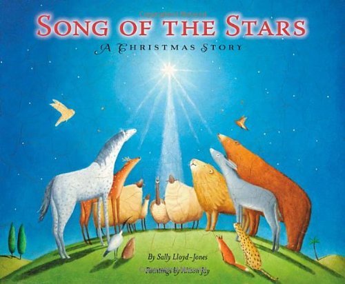 Sally Lloyd-Jones/Song of the Stars@ A Christmas Story