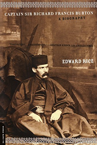 Edward Rice/Captain Sir Richard Francis Burton@ The Secret Agent Who Made the Pilgrimage to Mecca