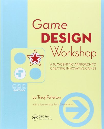 Tracy Fullerton Game Design Workshop A Playcentric Approach To Creating Innovative Gam 0002 Edition; 