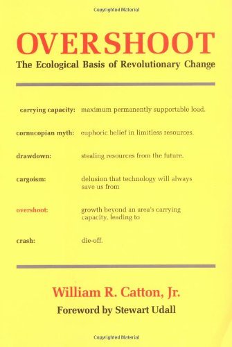 William R. Catton Overshoot The Ecological Basis Of Revolutionary Change Revised 