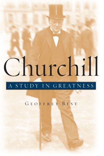Geoffrey Best/Churchill@ A Study in Greatness