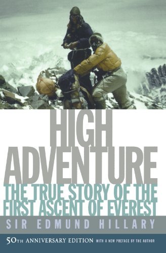 Edmund Hillary/High Adventure@ The True Story of the First Ascent of Everest@0050 EDITION;Anniversary