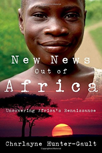 Charlayne Hunter-Gault/New News Out of Africa@ Uncovering Africa's Renaissance