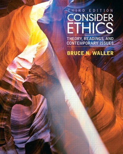 Bruce Waller Waller Consider Ethics_3 0003 Edition; 