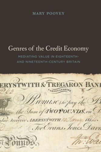 Mary Poovey Genres Of The Credit Economy Mediating Value In Eighteenth And Nineteenth Cen 