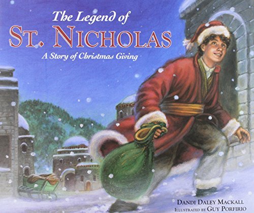 Dandi Daley Mackall The Legend Of St. Nicholas A Story Of Christmas Giving 