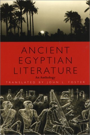 John L. Foster Ancient Egyptian Literature An Anthology 