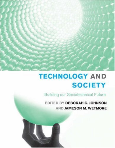 Deborah G. Johnson Technology And Society Building Our Sociotechnical Future 