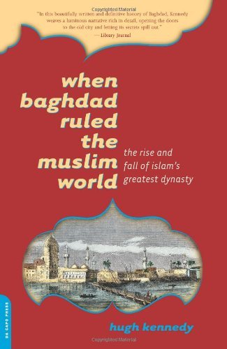 Hugh Kennedy/When Baghdad Ruled the Muslim World@The Rise and Fall of Islam's Greatest Dynasty