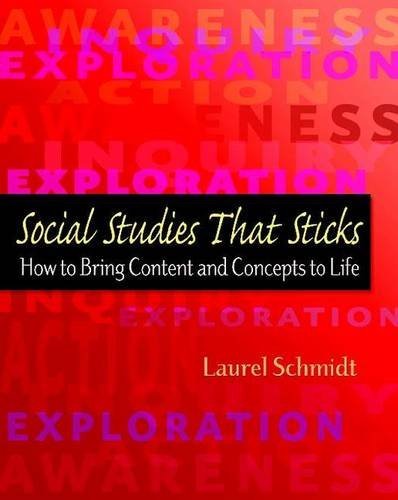 Laurel Schmidt Social Studies That Sticks How To Bring Content And Concepts To Life 