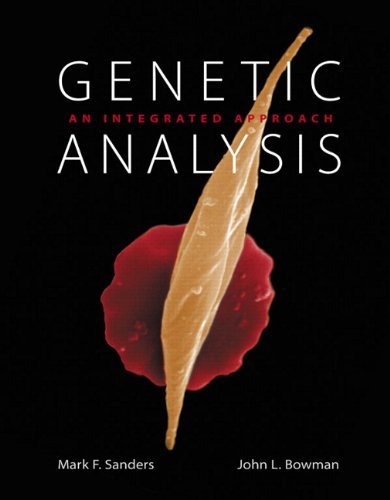 Mark F. Sanders Genetic Analysis An Integrated Approach [with Access Code] 