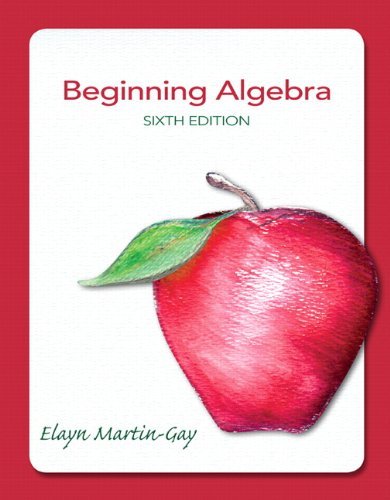 Elayn Martin Gay Beginning Algebra 0006 Edition; 