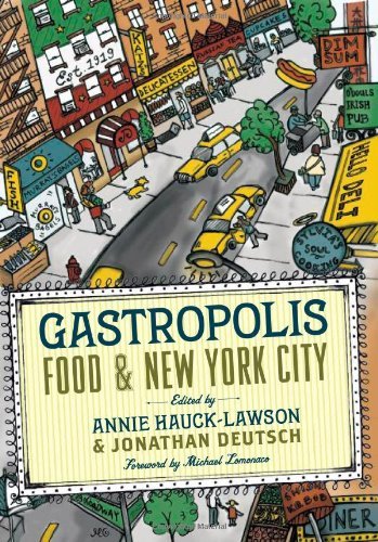 Annie Hauck Lawson Gastropolis Food And New York City 