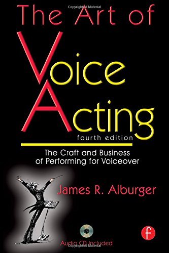 James R. Alburger/The Art of Voice Acting@ The Craft and Business of Performing for Voiceove