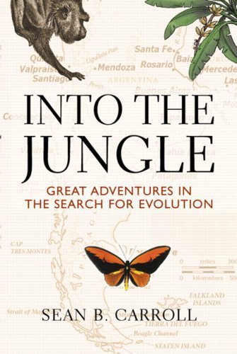 Sean Carroll Into The Jungle Great Adventures In The Search For Evolution 