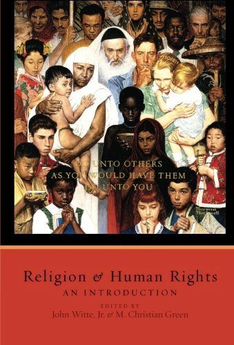 John Witte/Religion and Human Rights@ An Introduction