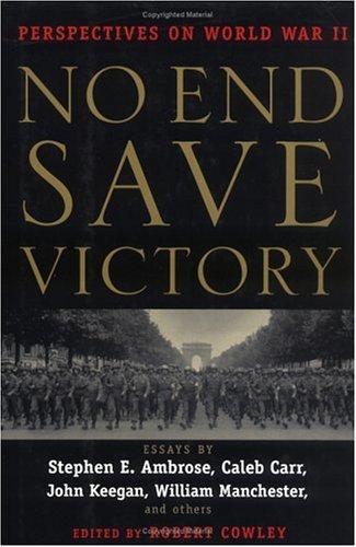 Various/No End Save Victory: Perspectives On World War Ii