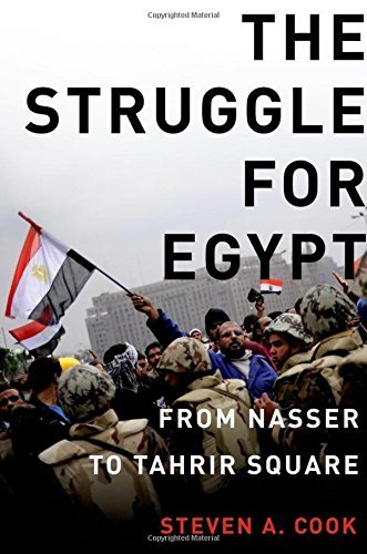 Steven A. Cook/The Struggle for Egypt@ From Nasser to Tahrir Square
