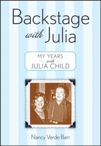 Nancy Verde Barr/Backstage With Julia@My Years With Julia Child
