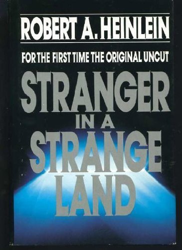 Robert A. Heinlein Stranger In A Strange Land 