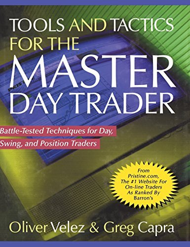 Oliver Velez/Tools and Tactics for the Master Daytrader@ Battle-Tested Techniques for Day, Swing, and Posi