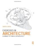 Simon Unwin Exercises In Architecture Learning To Think As An Architect 