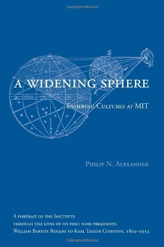 Philip N. Alexander A Widening Sphere Evolving Cultures At Mit 