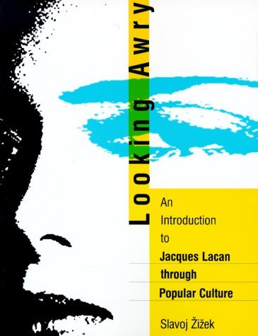 Slavoj Zizek Looking Awry An Introduction To Jacques Lacan Through Popular Revised 