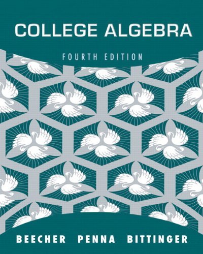 Judith A. Beecher College Algebra 0004 Edition; 