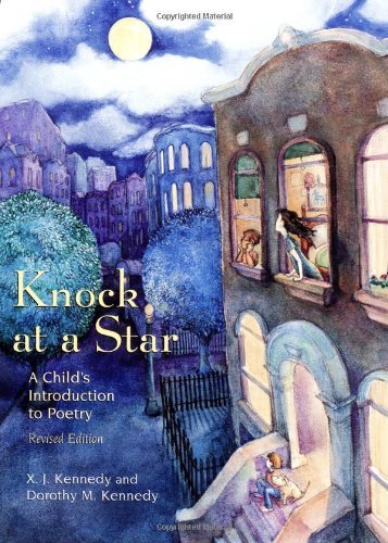 X. J. Kennedy/Knock at a Star@ A Child's Introduction to Poetry@Rev